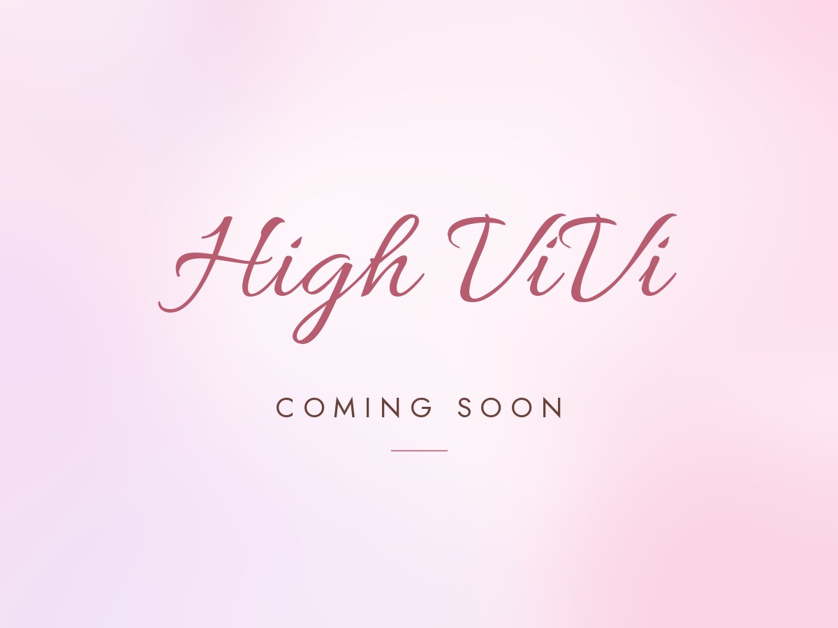 High ViVi — coming soon